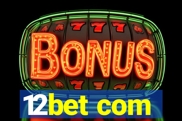 12bet com